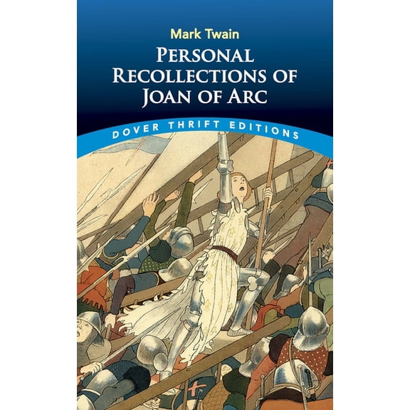 Dover Thrift Editions: Classic Novels Personal Recollections of Joan of Arc, (Paperback)