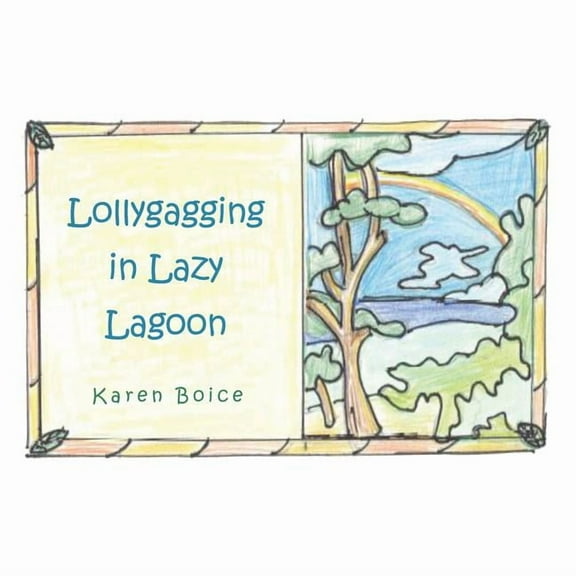 Lollygagging in Lazy Lagoon, (Paperback)