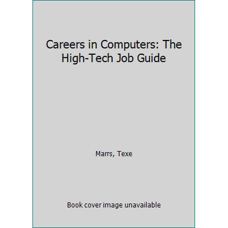 Careers in Computers: The High-Tech Job Guide, Used [Paperback]