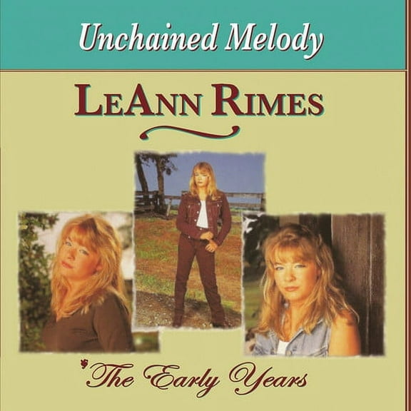 Leann Rimes - Early Years: Unchained Melody - Music & Performance - CD
