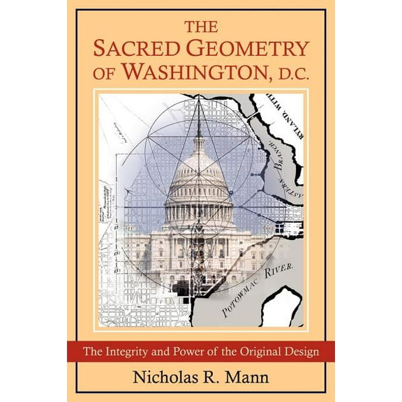 The Sacred Geometry of Washington, D.C., (Paperback)