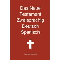 Das Neue Testament Zweisprachig, Deutsch - Spanisch