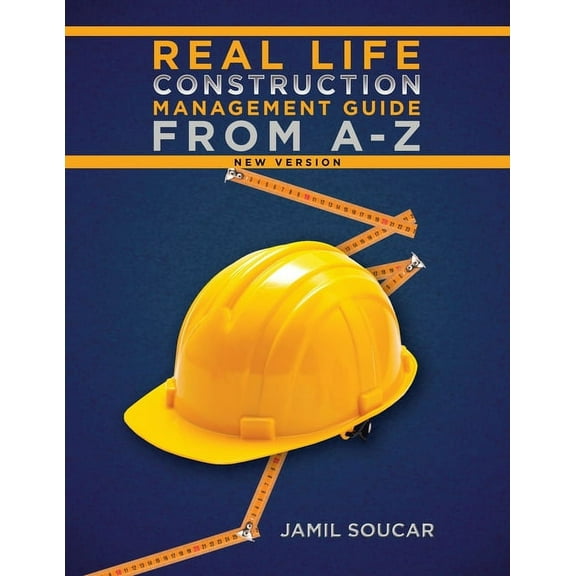 Real Life Construction Management Guide From A - Z: New Version (Paperback)