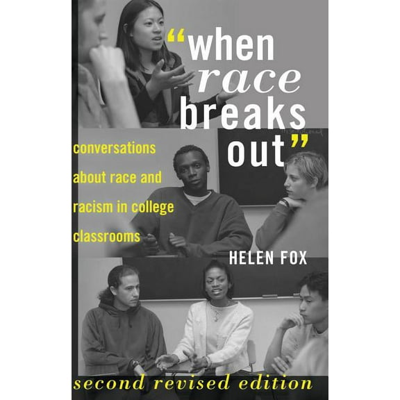 Higher Ed "When Race Breaks Out": Conversations about Race and Racism in College Classrooms, Book 6, (Paperback)