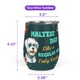 thumbnail image 5 of Maltese Dad Like a Regular Dad Only Cooler Happy Father's Day 12oz Stainless Steel Wine Tumbler Insulated Cup with Lid Maltese Dog Lover Gifts Idea - 02007, 5 of 5