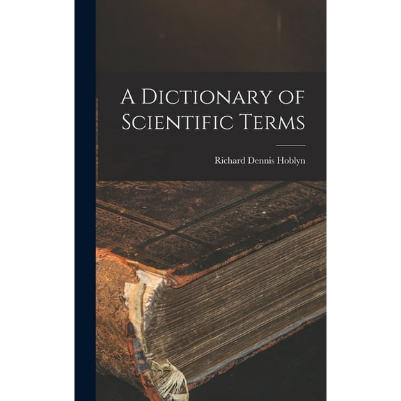 A Dictionary of Scientific Terms (Hardcover)
