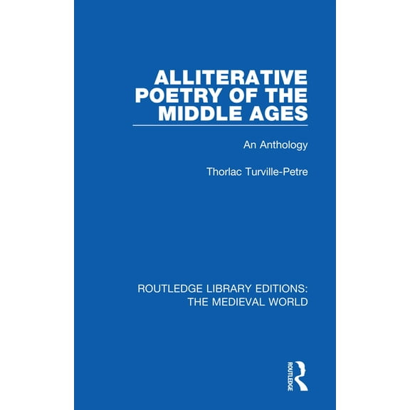 Routledge Library Editions: The Medieval Alliterative Poetry of the Later Middle Ages: An Anthology, (Paperback)