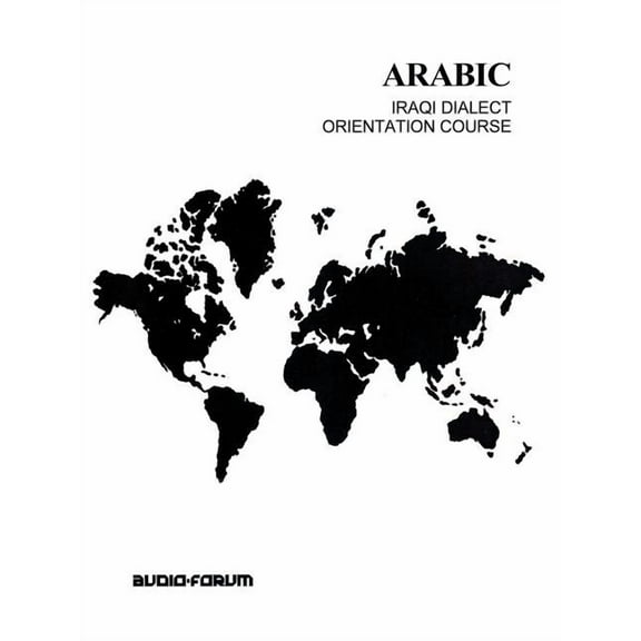 Arabic: Iraqi Dialect Orientation Course (Paperback)