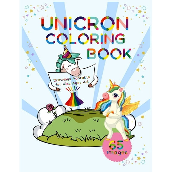 Unicorn Coloring Book Drawings Adorable for Kids Ages 4-8: Unicorn fun Coloring Book - unicorn designs for Kids Ages 4-8 - 65 Images Adorable Drawings for Kids (Paperback)