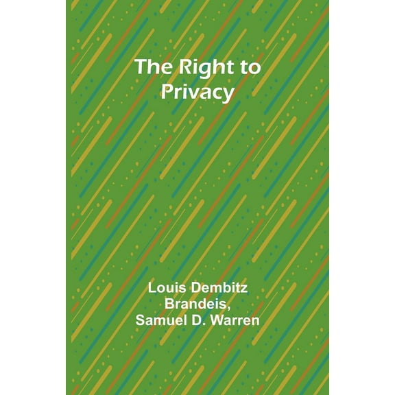 The Right to Privacy, (Paperback)