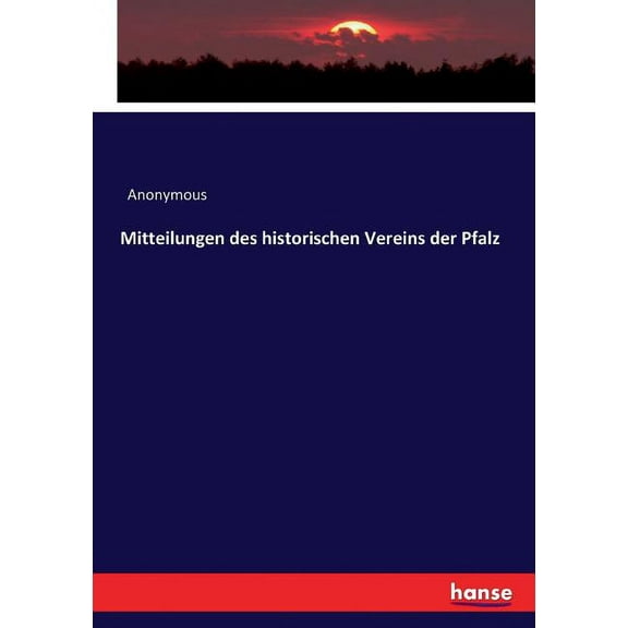 Mitteilungen des historischen Vereins der Pfalz, (Paperback)