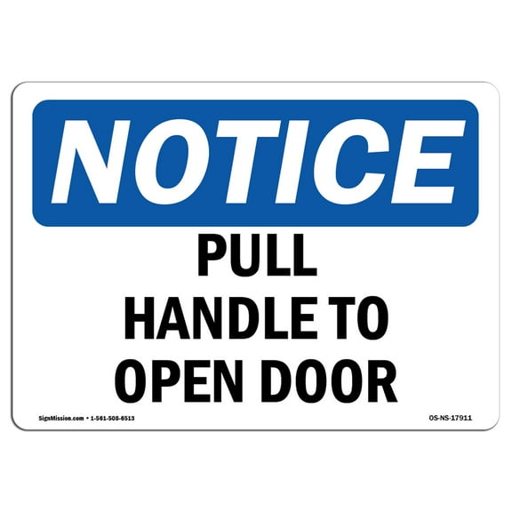 OSHA Notice Sign - Pull Handle To Open Door | Plastic Sign | Protect Your Business, Construction Site, Warehouse & Shop Area |  Made in the USA