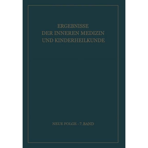 Ergebnisse Der Inneren Medizin Und Kinde Ergebnisse Der Inneren Medizin Und Kinderheilkunde, Book 7, (Paperback)