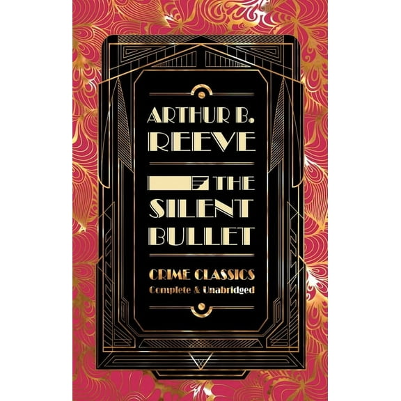 Flame Tree Collectable Crime Classics: The Silent Bullet (Hardcover)