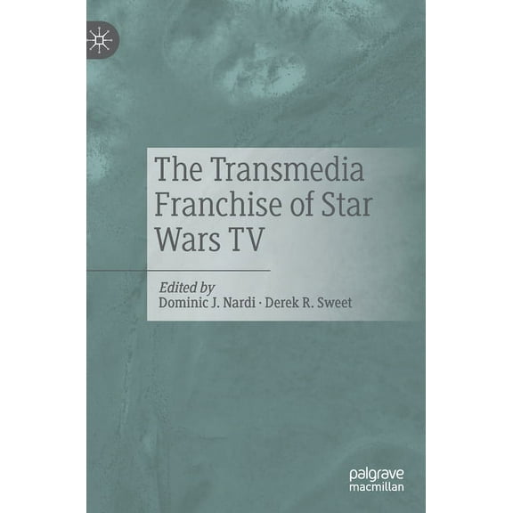 The Transmedia Franchise of Star Wars TV, (Hardcover)