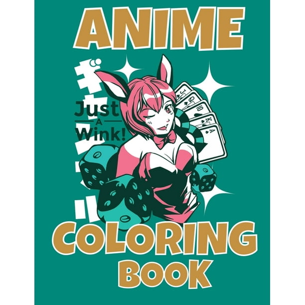  Anime Coloring Book Anime Gifts for Women, Anime Coloring Books for Adults, Cute Kawaii Girls, Fun Fantasy Anime, Japanese Cartoons, and Relaxing Manga Scenes (Paperback)