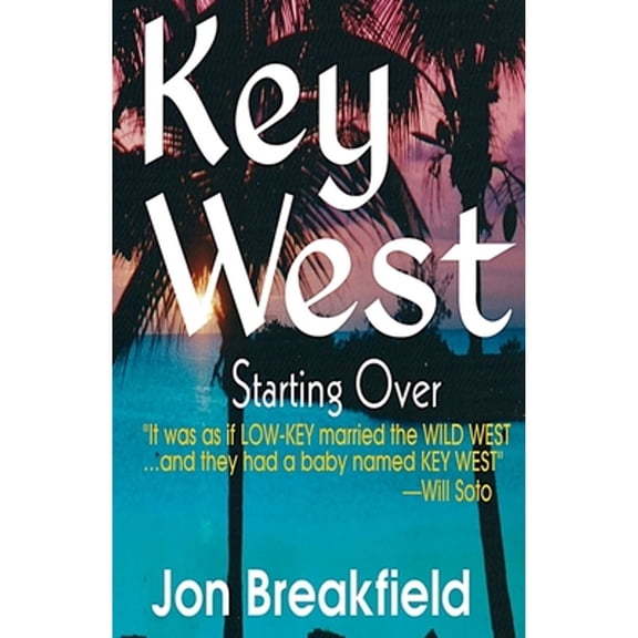 Key West III: Starting Over (Paperback) by Jon Breakfield