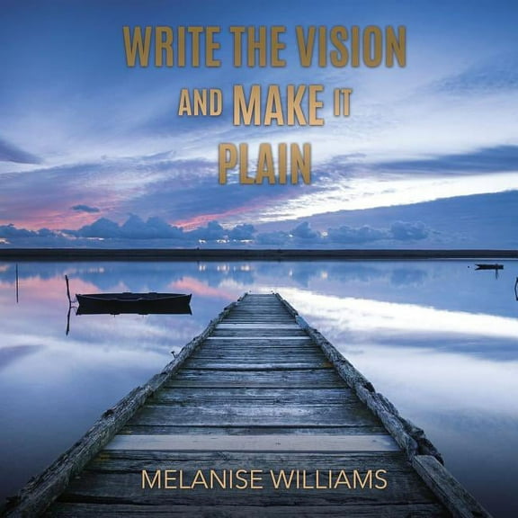 Write The Vision and Make it Plain, (Paperback)