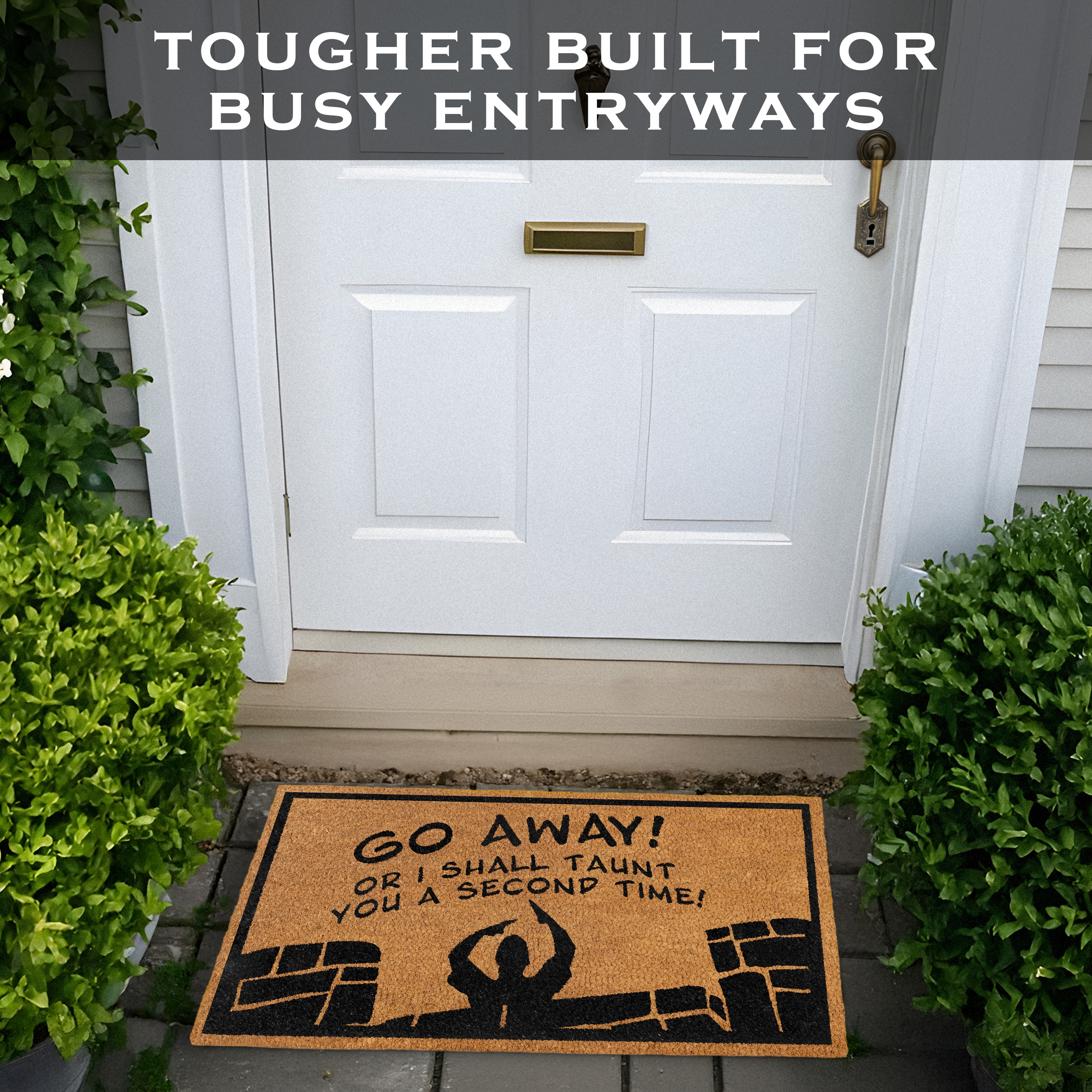 MAINEVENT Go Away or I Shall Taunt You Doormat 30x17 Inch, Funny Outdoor Welcome Mat for Outside