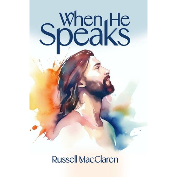 When He Speaks, (Paperback)