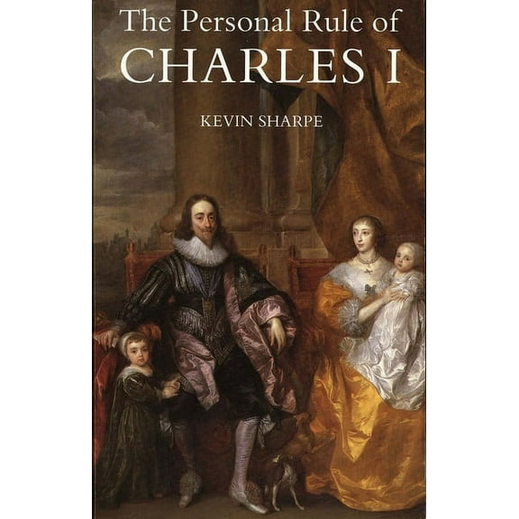 The Personal Rule of Charles I (Paperback)