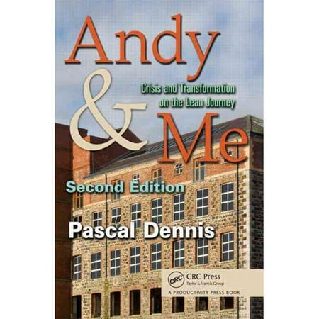 Andy & Me: Crisis and Transformation on the Lean Journey