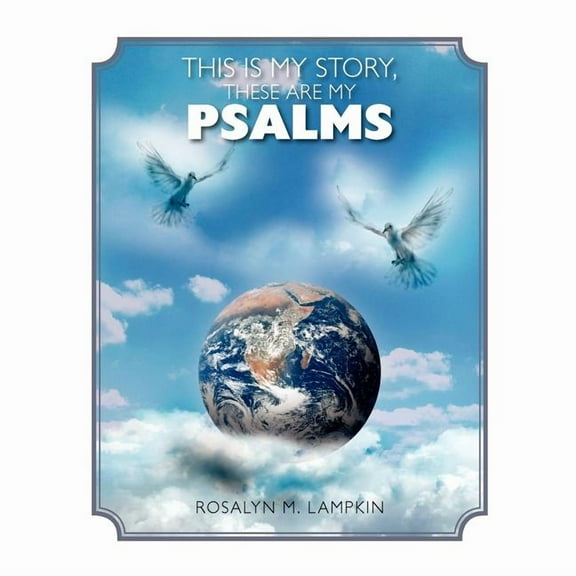 This is my Story, these are my Psalms (Paperback)