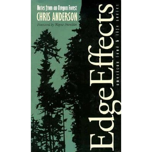 Pre-Owned Edge Effects: Notes from an Oregon Forest (Paperback) 0877454388 9780877454380
