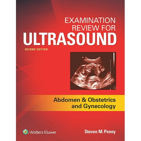 Examination Review for Ultrasound: Abdomen and Obstetrics &