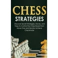 thumbnail image 1 of Pre-Owned Chess Strategies: Discover Secret Strategies, Moves, and Traps to Control the Chess Board from Move One and Quickly Achieve Checkmate (Hardcover) 1914276205 9781914276200, 1 of 1