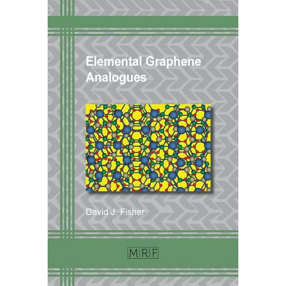 Materials Research Foundations Elemental Graphene Analogues, Book 14, (Paperback)