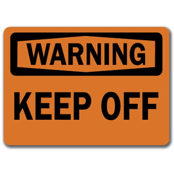 Warning Sign - Keep Off  - 10" x 14" OSHA Safety Sign
