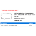 thumbnail image 2 of Oil Pan Gasket Set - Compatible with 2004 - 2006, 2008 - 2011 Mazda Tribute 3.0L V6 2005 2009 2010, 2 of 2