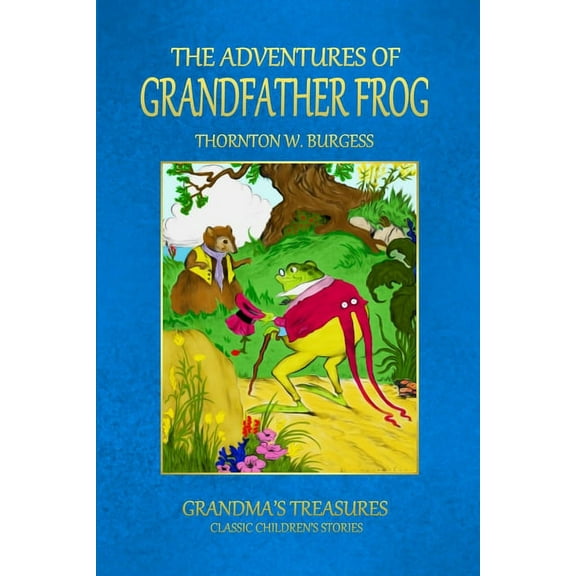 The Adventures of Grandfather Frog, (Paperback)