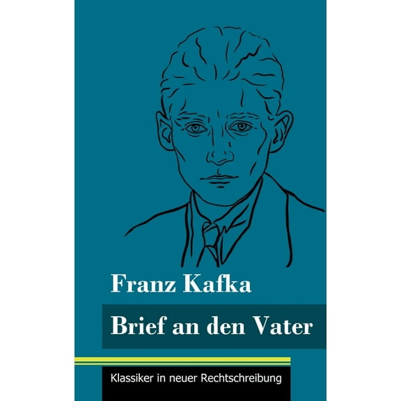 Brief an den Vater: (Band 24, Klassiker in neuer Rechtschreibung) (Hardcover)