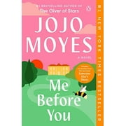 Me Before You: A Novel