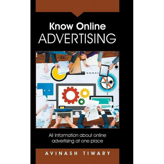 Know Online Advertising: All Information about online advertising at one place (Hardcover)
