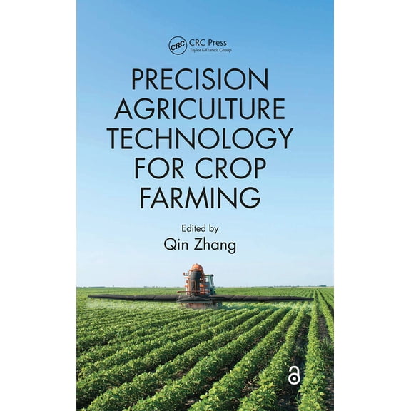 Precision Agriculture Technology for Crop Farming, (Paperback)