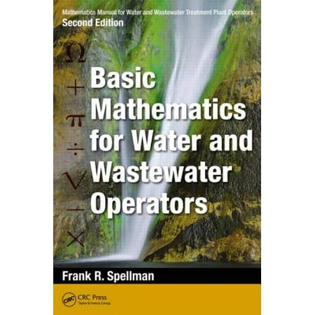 Mathematics Manual for Water and Wastewater Treatment Plant Operators : Basic Mathematics for Water and Wastewater (Best Wastewater Treatment Plant)