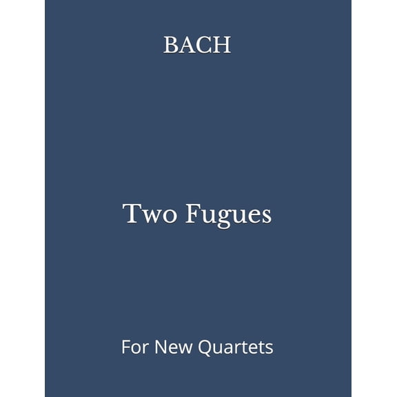 Two Fugues: For New Quartets (Paperback)