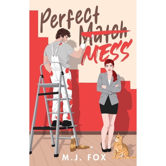 Perfect Perfect Mess: A Laugh Out Loud Enemies to Lovers Romantic Comedy, Book 1, (Paperback)