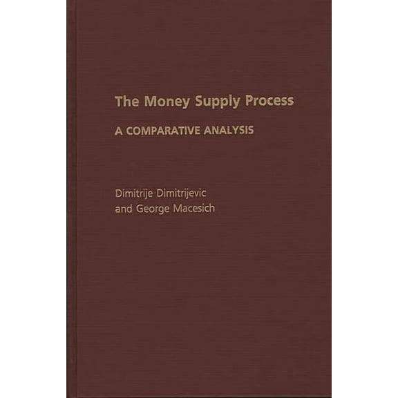 The Money Supply Process: A Comparative Analysis, (Hardcover)