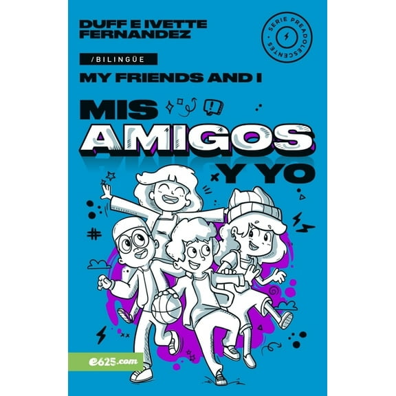 MIS Amigos Y Yo (My Friends and I) Serie BilingÃ¼e Para Preadolescentes, (Paperback)