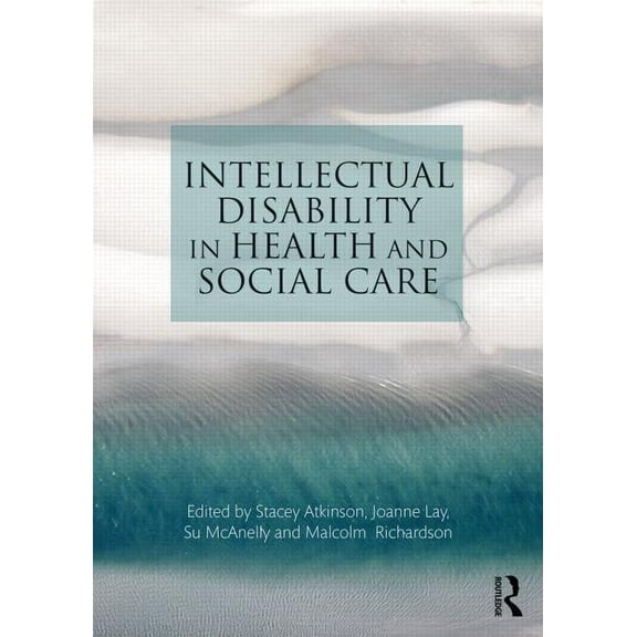 Intellectual Disability in Health and Social Care, (Paperback)