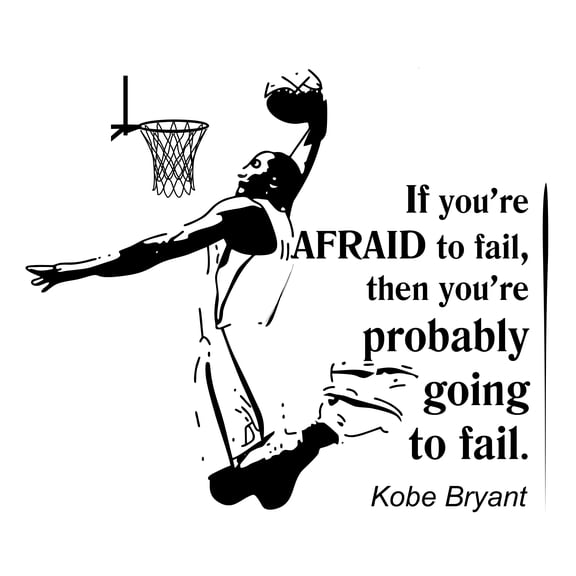 Kobe Bryant Inspirational Wall Art Quote | If You're Afraid To Fail Then You're Probably Going To Fail - 17" x 20" DIY Stick And Peel Vinyl Home Bedroom Living Room Decoration Sticker