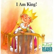 I Am King! (My First Readers), Used [Library Binding]