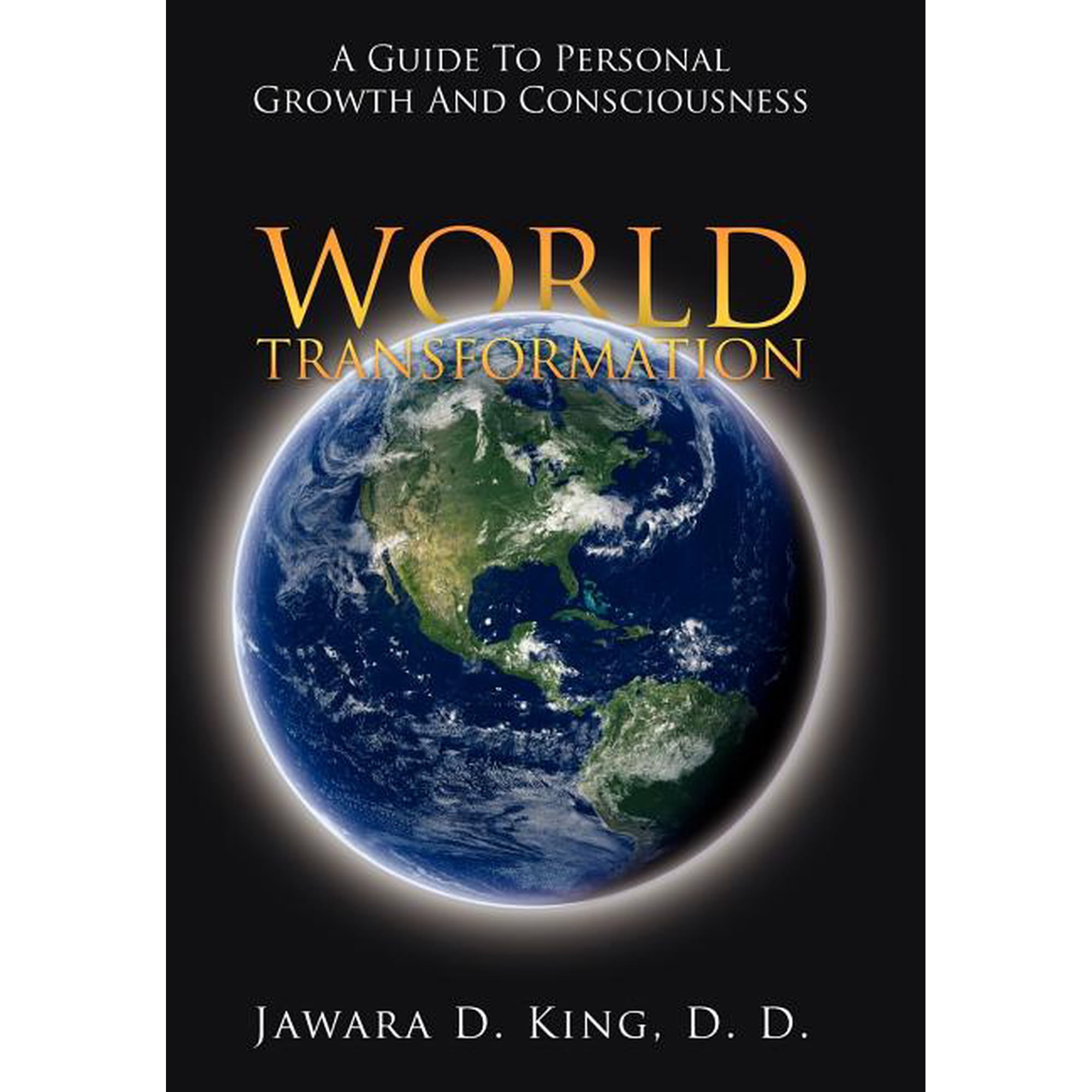 World Transformation: A Guide to Personal Growth and Consciousness (Hardcover)