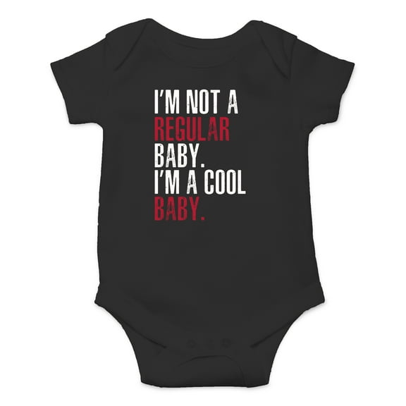I'm Not A Regular Baby I'm A Cool Baby - Ridiculously Good Looking - Cute One-Piece Infant Baby Bodysuit