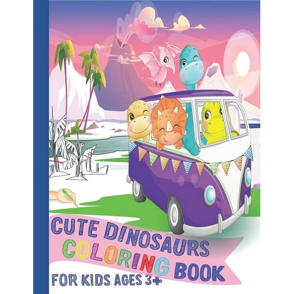 Cute dinosaurs coloring book: Great Gift for boys & girls Ages 4-8. Adventures, parties, cars, train, flying ... size (8.5 x 11 inches) (COLORS STYLE) (Paperback)