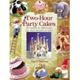 thumbnail image 1 of Pre-Owned Two-Hour Party Cakes: 30 Cakes to Decorate in Two Hours or Less (Hardcover) 1859741819 9781859741818, 1 of 1